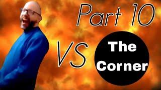 Steven Dawson vs The Corner - Part 10