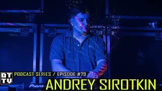 Andrey Sirotkin - Dub Techno TV Podcast Series #79