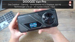 DOOGEE V40 Pro | Outdoor - Gaming - Smartphone | 2 Displays | 120 Hz | Kurzer erster Eindruck / Test