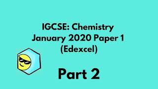 Edexcel IGCSE January 2020 Chemistry Paper 1R (Part 2)