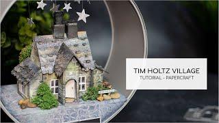 Tim Holtz Village Paper House / Cottage Tutorial