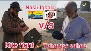 Super kite Fight ||  Nasir Iqbal v/s Tehmoor Sahab || پتنگ بازی شاندار 