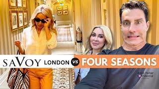 The SAVOY LONDON v FOUR SEASONS: Which is Best?