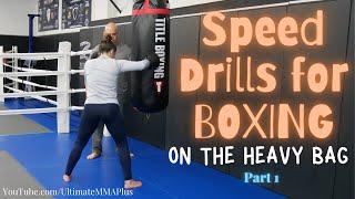 Speed Drills for BOXING on the Heavy Bag : Part 1