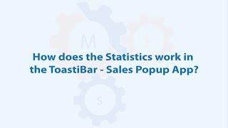 How does the Statistics work in the Toastibar-Sales Popup App?