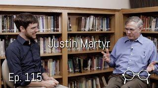 Justin Martyr: An Introduction — David Bercot — Ep. 115