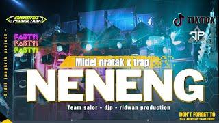 DJ NENENG MIDEL NRATAK X PARTY - CECK SOUND KARNAVAL - TEAM SALOR Ft DIDIK JANGKRIK