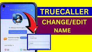 Truecaller Name Change - Change or Edit Name in Truecaller