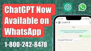 ChatGPT Now Available on WhatsApp |  A Step by Step Guide