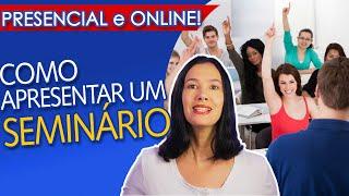 COMO ELABORAR E APRESENTAR UM SEMINÁRIO | 3 etapas FÁCEIS para NÃO ERRAR!