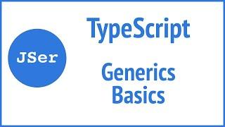 TypeScript Deep Dive - Generics | JSer - Front-End Interview questions