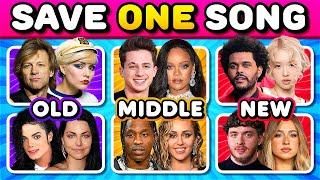 Save One Song  OLD vs MIDDLE vs NEW  (6 songs) | Music Quiz