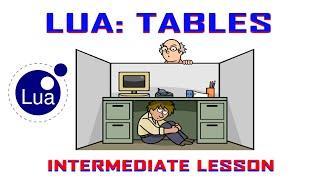 Lua: Intermediate Lesson on TABLES