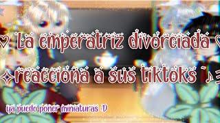 La emperatriz divorciada reacciona a sus tiktok y al vídeo de weebtoon :v