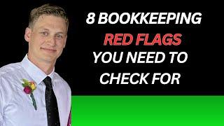 8 Bookkeeping Red Flags you NEED to check for