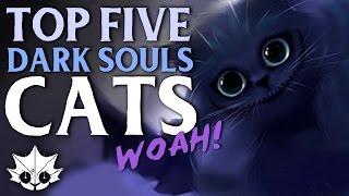 Top 5 Dark Souls Cats