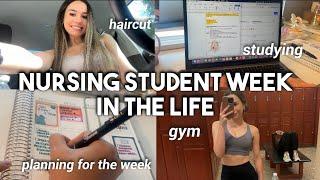 NURSING STUDENT WEEK IN THE LIFE | gym, haircut, 4th semester updates…