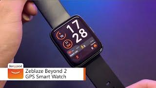 Zeblaze Beyond 2 AMOLED Screen GPS Smart Watch - Shop on Banggood