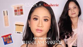 GET THE LOOK: Thai Glam Makeup ft. Blusherie | ESQA Cosmetics