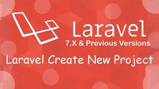 Create First Laravel Project | Version Laravel 7.x