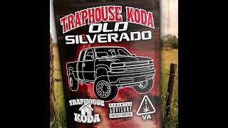 Old Silverado -TrapHouse Koda (Official Audio)