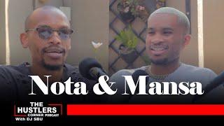 Nota & Mansa Mayne on The Hustlers Corner SA Podcast with DJ Sbu