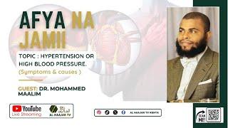 03 - AFYA NA JAMII | HIGH BLOOD PRESSURE | DR. MOHAMMAD MAALIM