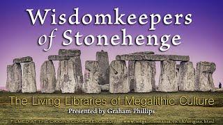 Wisdomkeepers of Stonehenge | Living Libraries of Megalithic Culture | Graham Phillips | Origins '19