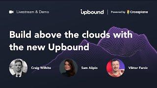 Build Above the Clouds with the New Upbound: Live Stream & Demo