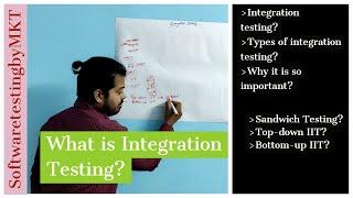 What is Integration Testing and it's types?