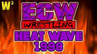 ECW Heat Wave 1998 Review | Wrestling With Wregret