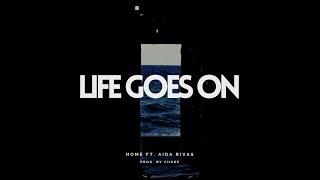 Life Goes On - Home (feat. Aida Rivas) Prod. by Chore