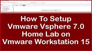 Vmware Home Lab 7.0:VMware vSphere 7.0 Home Lab on VMware Workstation 15(ESXi 7,vCenter 7 and iSCSI)