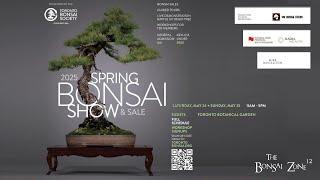 The Toronto Bonsai Society, Spring Show and Sale, The Bonsai Zone, May 2025