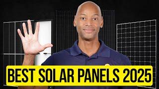 Top 5 Best Solar Panels Going Into 2025