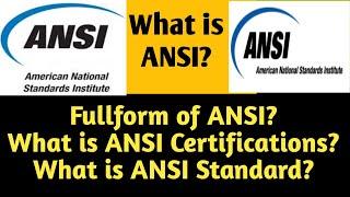 What is ANSI | Fullform of ANSI | Why ANSI is required|Explain ANSI |ANSI Meaning |ANSI Standard|