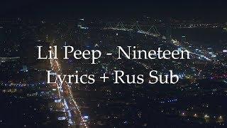 Lil Peep   Nineteen [Lyrics] + [Rus Sub]