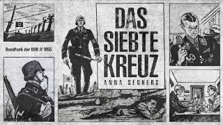 Das siebte Kreuz (Anna Seghers, 1942) – Hörspiel, 1955, DDR