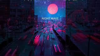 NIGHT WAVE | SYNTHWAVE 1980s #synthwave #electronicmusic #synth #retrowave #synthwavestyle #nrw
