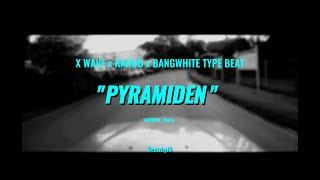 [FREE] X WAVE x KARDO x BANGWHITE TYPE BEAT "PYRAMIDEN" (prod. BeatzbyJB)