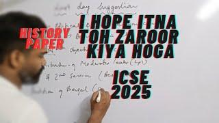 history and civics last minute suggestion, icse 2025, history suggestion, strategy, important topics