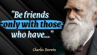 Charles Darwin's Quotes which are better to be known when young to not Regret in Old Age