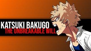 Bakugo Katsuki - The Unbreakable Will - ASMV - 1080P