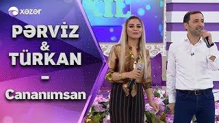 Pərviz Bülbülə & Türkan Vəlizadə - Cananımsan