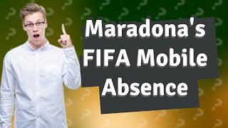 Why Maradona is not in FIFA Mobile?