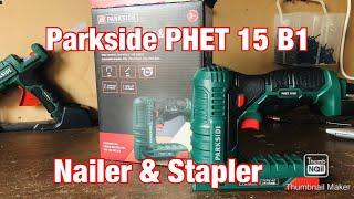 Parkside PHET 15 B1 nailer & stapler from Lidl (2020) worth it or not ???