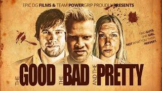 The Good, The Bad and The Pretty