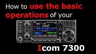 Icom 7300 Basic operation.