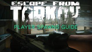 Escape From Tarkov | Player Spawns Guide - OUTDATED!