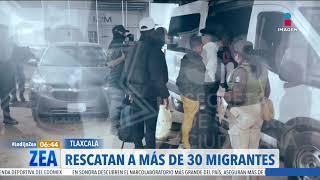 Rescatan a 34 migrantes en el municipio de Nanacamilpa, Tlaxcala | Noticias con Francisco Zea